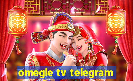 omegle tv telegram